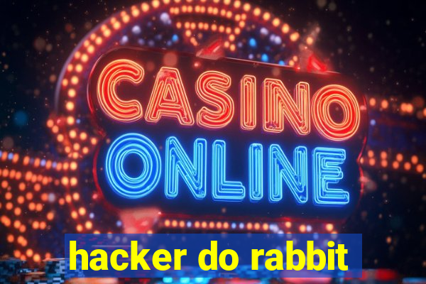 hacker do rabbit